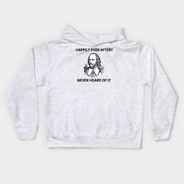 William Shakespeare - Happily Ever After Kids Hoodie by ballhard